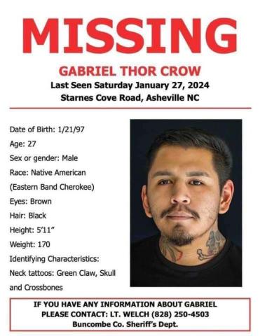 Gabe Crow was last seen on Jan. 27 in West Asheville. Anyone with information is urged to contact Lt. Welch with the Buncombe County Sheriff’s Office by calling (828)250-4503 