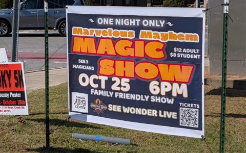 Photo submitted.   A Marvelous Mayhem Magic Show advertisement alerts those passing by about the “family friendly” magicians scheduled to perform at Swain Arts Center Oct. 25 at 6 p.m.  